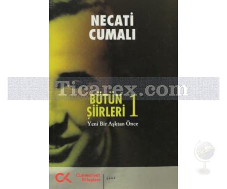 Bütün Şiirleri 1 | Necati Cumalı - Resim 1