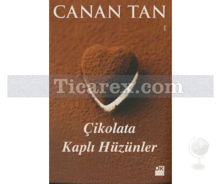 Çikolata Kaplı Hüzünler | Canan Tan - Resim 1