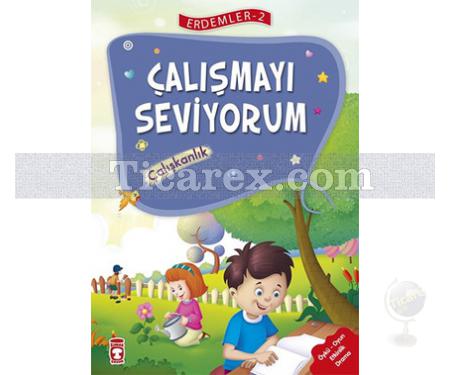 Çalışmayı Seviyorum Çalışkanlık | Erdemler 2 | Kolektif - Resim 1