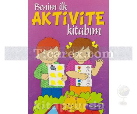 Benim İlk Aktivite Kitabım ( Mor Kitap ) | Kollektif - Resim 1