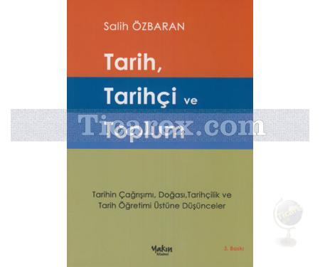 Tarih, Tarihçi ve Toplum | Salih Özbaran - Resim 1