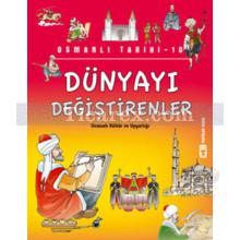 Dünyayı Değiştirenler | Osmanlı Tarihi 10 | Kolektif