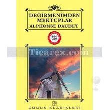 Değirmenimden Mektuplar | Alphonse Daudet