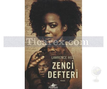 Zenci Defteri | Lawrence Hill - Resim 1