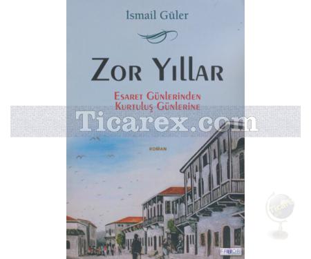 Zor Yıllar | İsmail Güler - Resim 1