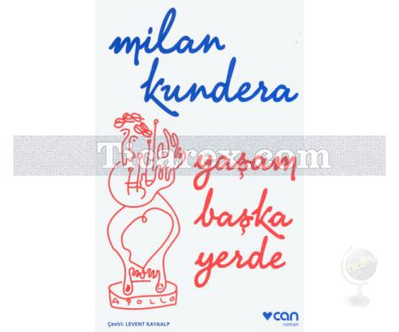 Yaşam Başka Yerde | Milan Kundera - Resim 1