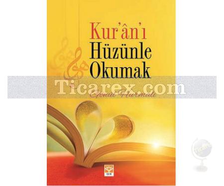 Kur'anı Hüzünle Okumak | Gönül Hurmalı - Resim 1