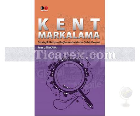 Kent Markalama | Fuat Ustakara - Resim 1