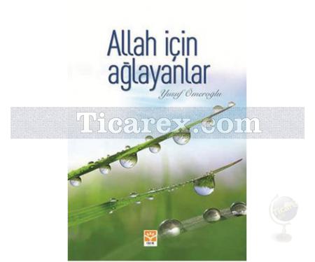 Allah İçin Ağlayanlar | Yusuf Ömeroğlu - Resim 1