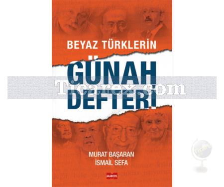 Beyaz Türklerin Günah Defteri | İsmail Sefa, Murat Başaran - Resim 1