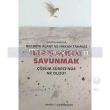 Barış Açısını Savunmak | Çözüm Süreci'nde Ne Oldu? | Necmiye Alpay, Hakan Tahmaz