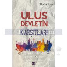 Ulus Devletin Karşıtları | Necla Arat