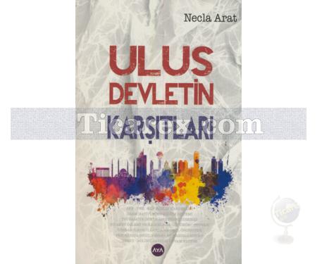 Ulus Devletin Karşıtları | Necla Arat - Resim 1