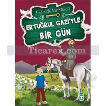 ertugrul_gazi_yle_bir_gun