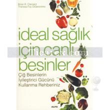 İdeal Sağlık İçin Canlı Besinler | Brian R. Clement