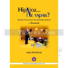 Hipnoz Ne Yapar? | Yeditepe Üniversitesi Diş Hekimliği Fakültesi 1. Basamak | Tahir Özakkaş