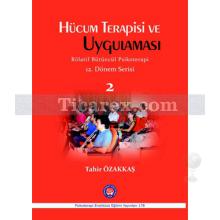 Hücum Terapisi ve Uygulaması | Rölatif Bütüncül Psikoterapi 12. Dönem Serisi 2 | Tahir Özakkaş