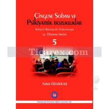 Çingene Sobası ve Psikiyatrik Bozukluklar | Rölatif Bütüncül Psikoterapi 12. Dönem Serisi | Tahir Özakkaş