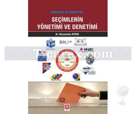 Seçimlerin Yönetimi ve Denetimi | Nizamettin Aydın - Resim 1