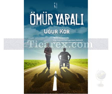 Ömür Yaralı | Uğur Kör - Resim 1