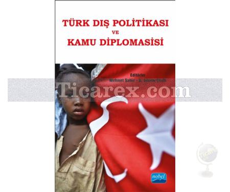 Türk Dış Politikası ve Kamu Diplomasisi | Mehmet Şahin, B. Senem Çevik - Resim 1