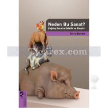 Neden Bu Sanat? | Çağdaş Sanatta Estetik ve Eleştiri | Terry Barrett