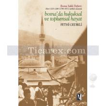 Bosna'da Hukuksal ve Toplumsal Hayat | Fethi Gedikli