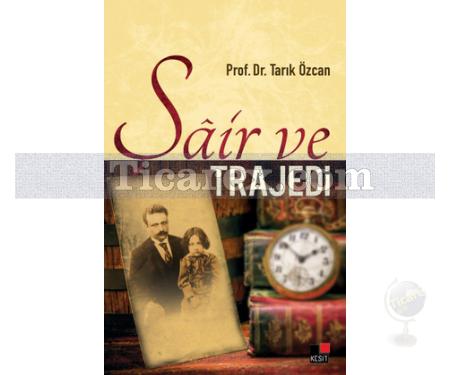 Şair ve Trajedi | Tarık Özcan - Resim 1