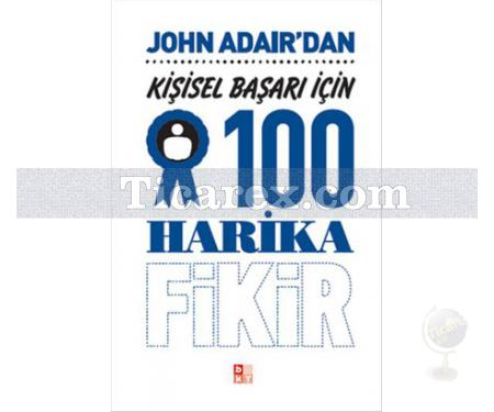 Kişisel Başarı İçin 100 Harika Fikir | John Adair - Resim 1