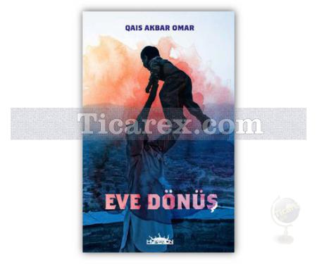 Eve Dönüş | Qais Akbar Omar - Resim 1