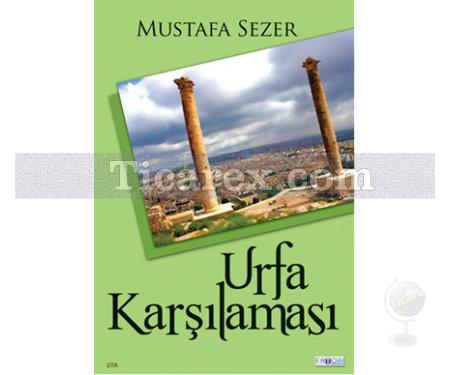 Urfa Karşılaması | Mustafa Sezer - Resim 1