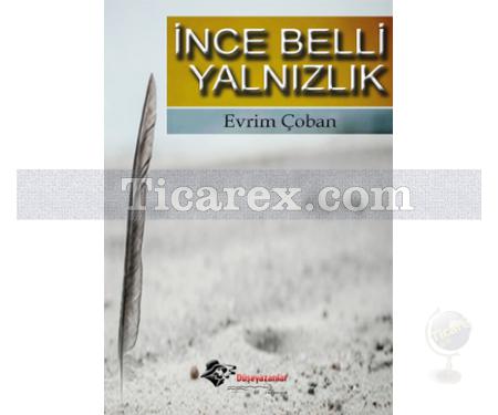 İnce Belli Yalnızlık | Evrim Çoban - Resim 1