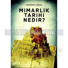 Mimarlık Tarihi Nedir? | Andrew Leach