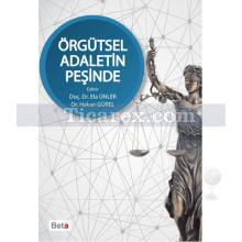 Örgütsel Adaletin Peşinde | Ela Ünler, Hakan Gürel