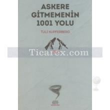 Askere Gitmemenin 1001 Yolu | Tuli Kupferberg