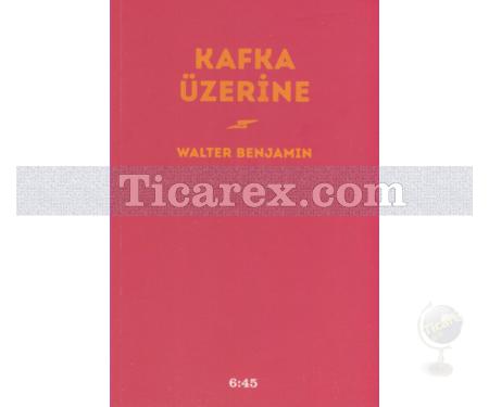 Kafka Üzerine | Walter Benjamin - Resim 1