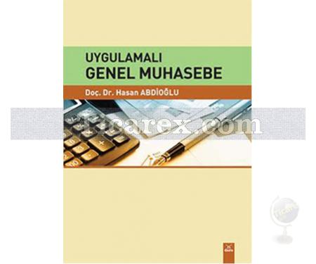 Uygulamalı Genel Muhasebe | Hasan Abdioğlu - Resim 1