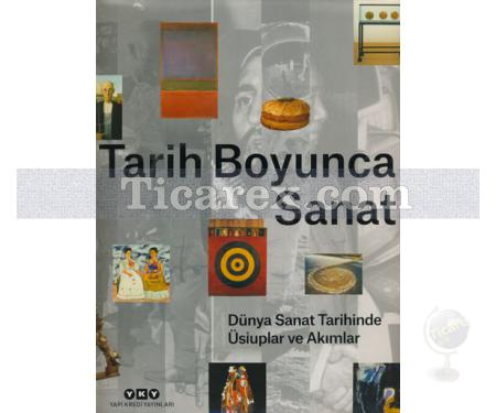 Tarih Boyunca Sanat | Dünya Sanat Tarihinde Üsluplar ve Akımlar | Kolektif - Resim 1