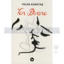 Ten Divane | Yelda Karataş