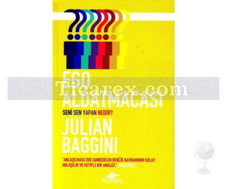 Ego Aldatmacası | Seni Sen Yapan Nedir? | Julian Baggini - Resim 1