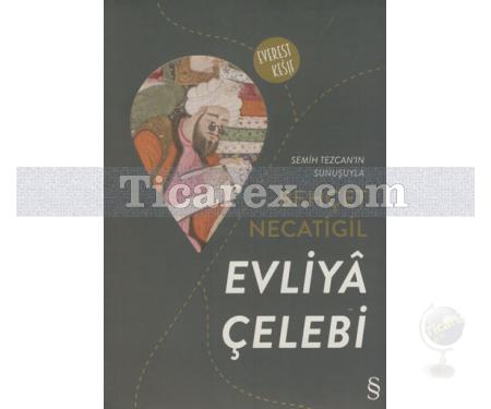 Evliya Çelebi | Behçet Necatigil - Resim 1