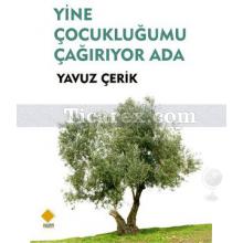 Yine Çocukluğumu Çağırıyor Ada | Yavuz Çerik