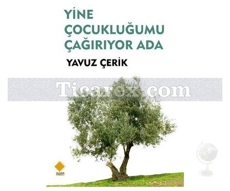 Yine Çocukluğumu Çağırıyor Ada | Yavuz Çerik - Resim 1