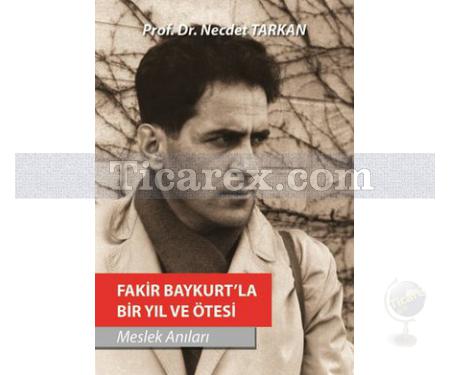 Fakir Baykurt'la Bir Yıl ve Ötesi | Meslek Anıları | Necdet Tarkan - Resim 1