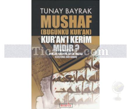 Mushaf - Kur'an'ı Kerim midir? | Bugünkü Kur'an | Tunay Bayrak - Resim 1