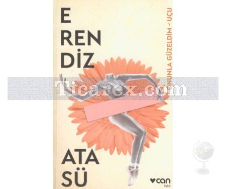 Onunla Güzeldim - Uçu | Erendiz Atasü - Resim 1