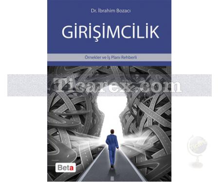 Girişimcilik | Örnekler ve İş Planı Rehberli | İbrahim Bozacı - Resim 1