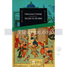 İslam ve Musiki | Süleyman Uludağ