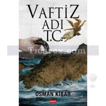 Vaftiz Adı T.C. | Osman Kibar