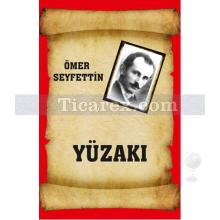 Yüzakı | Ömer Seyfettin